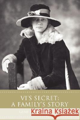 VI's Secret: A Family's Story Ostrom, Ph. D. Gene F. 9780595466252