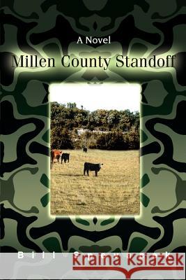 Millen County Standoff Bill Spevacek 9780595467853 iUniverse