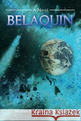 Belaquin Robin L Overton 9780595468171 IUNIVERSE.COM