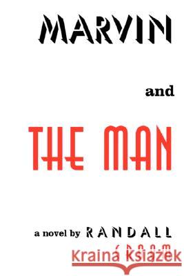 Marvin and the Man Randall Croom 9780595470549