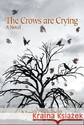 The Crows Are Crying Marie Campbell 9780595471997