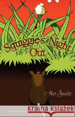 Squiggie's Night Out Alice Gensler 9780595475315 IUNIVERSE.COM