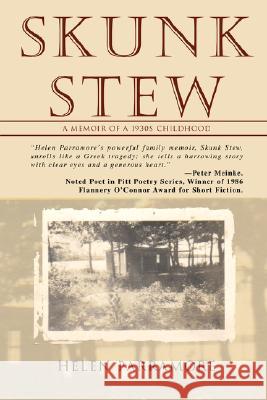 Skunk Stew: A Memoir of a 1930s Childhood Parramore, Helen 9780595476718