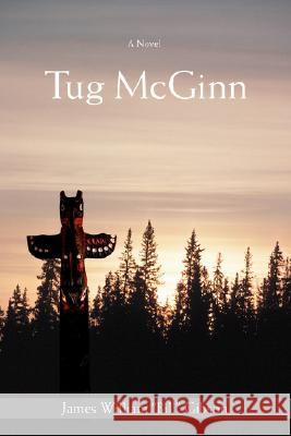 Tug McGinn James William Gibson 9780595477418