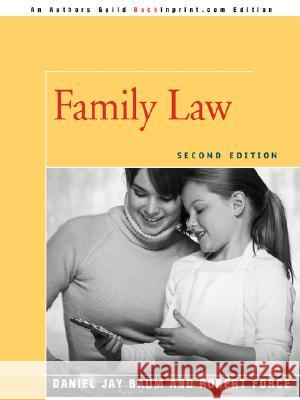 Family Law: Second Edition Baum, Daniel J. 9780595477722 Backinprint.com