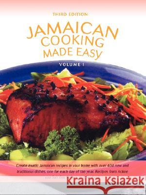 Jamaican Cooking Made Easy: Volume I Getjamaica Com 9780595479573 iUniverse
