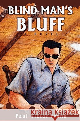 Blind Man's Bluff Paul Victor Frank 9780595483181