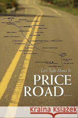 Price Road: Let's Talk about It Jones, Elaine T. 9780595483662 iUniverse