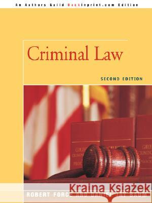 Criminal Law: Second Edition Baum, Daniel J. 9780595483969 Backinprint.com