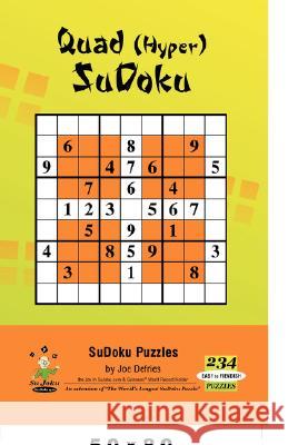 Quad (Hyper) Sudoku Joe J. Defries 9780595483990