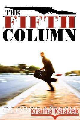 The Fifth Column George Meech 9780595491643 iUniverse.com