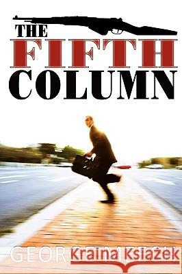 The Fifth Column George Meech 9780595503254 iUniverse.com