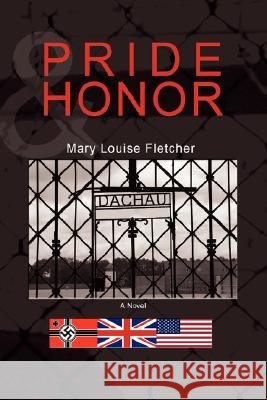 Pride & Honor Mary Louise Fletcher 9780595503810