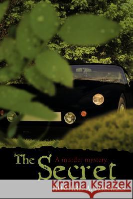 The Secret: A Murder Mystery Losness, Howard A. 9780595504008