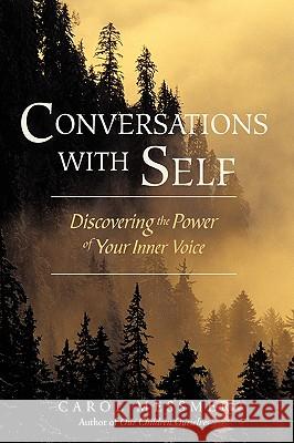Conversations with Self: Discovering the Power of Your Inner Voice Messmer, Carol 9780595504282