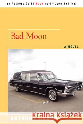 Bad Moon Anthony Bruno 9780595508716