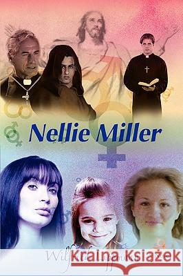 Nellie Miller Wilfried Lippmann 9780595509324