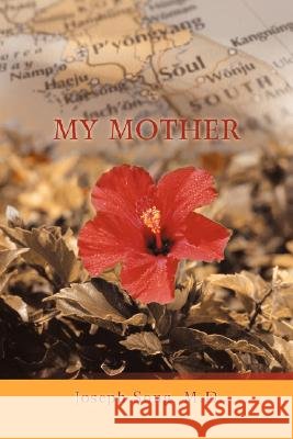 My Mother Joseph Song 9780595515639