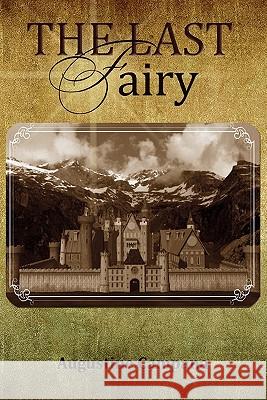 The Last Fairy Augustine Campana 9780595520862