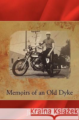 Memoirs of an Old Dyke Jinx Beers 9780595526246