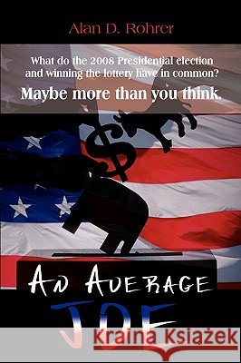 An Average Joe Alan D. Rohrer 9780595526291