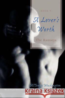 A Lover's Worth: The Ramseys Washington, Altonya 9780595526703