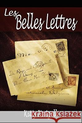 Les Belles Lettres Kitty Katzell 9780595528240