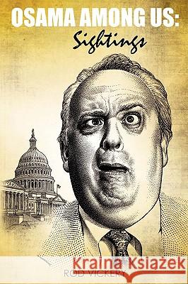 Osama Among Us: Sightings Vickery, Rod 9780595531295 iUniverse.com