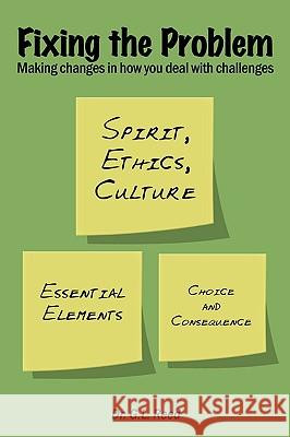 Fixing the Problem: Making Changes in How You Deal with Challenges Reed, G. L. 9780595531356 iUniverse