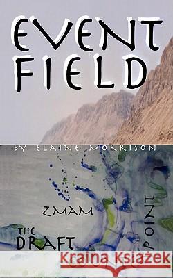 Event Field Elaine Morrison 9780595531554