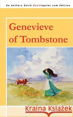 Genevieve of Tombstone John Duncklee 9780595532506 iUniverse.com