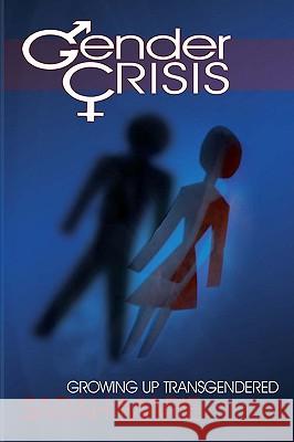 Gender Crisis: Growing up Transgendered Marie, Sarah 9780595533190