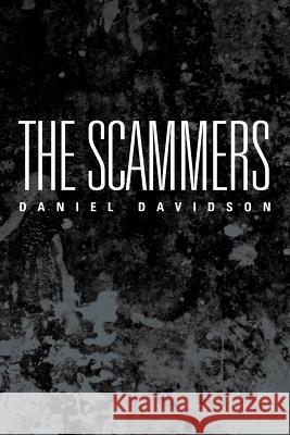 The Scammers Daniel Davidson 9780595533336