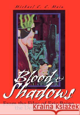 Blood & Shadows Michael Main 9780595650477 Writers Club Press