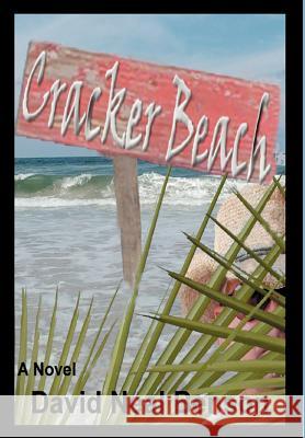 Cracker Beach David Neal Benson 9780595652532