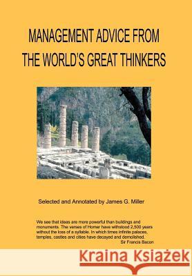 Management Advice from the World's Great Thinkers Jim Miller 9780595652709 Writers Club Press