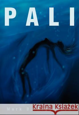 Pali Mark B. Higginson 9780595653713 Writers Club Press