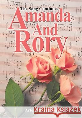 Amanda and Rory: The Song Continues Warner, Arlene J. 9780595653874 Writers Club Press
