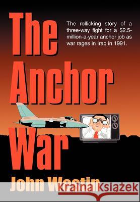 The Anchor War John Westin 9780595656059