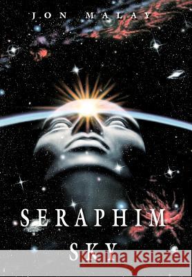 Seraphim Sky Jon Malay 9780595656776