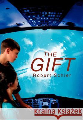 The Gift Robert Schier 9780595657384