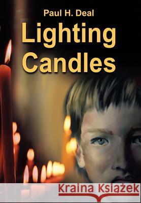 Lighting Candles Paul H. Deal 9780595658046