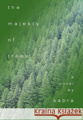 The Majesty of Trees Sabra Morgan 9780595658190