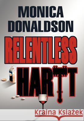 Relentless Hartt Monica Donaldson 9780595658329 iUniverse