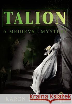 Talion: A Medieval Mystery Stokes, Karen 9780595658466