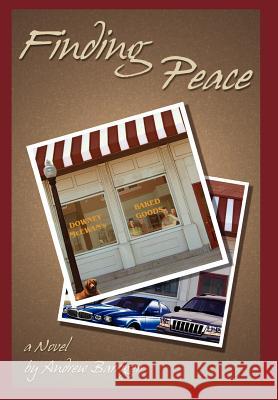 Finding Peace Andrew Barriger 9780595658817 iUniverse
