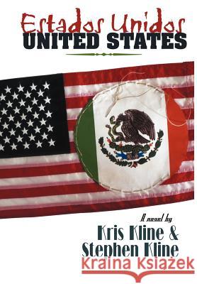 Estados Unidos/United States Stephen Kline Kris Kline 9780595660049 iUniverse