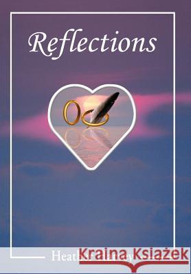 Reflections Heather Harvey 9780595664948