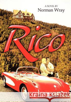 Rico Norman Wray 9780595665297 iUniverse