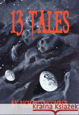 13 Tales Richard McOmber 9780595665440 iUniverse